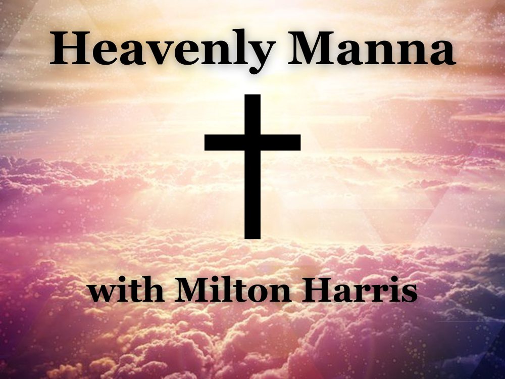 Heavenly Manna (with Milton Harris)