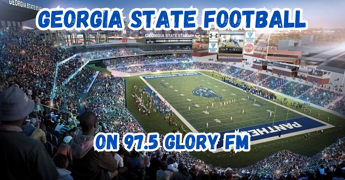 Georgia State football on 97.5 Glory FM.