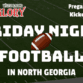 Friday Night Football in North Georgia on 97.5 Glory FM, pregame 7:05 PM, kickoff 7:30 PM.